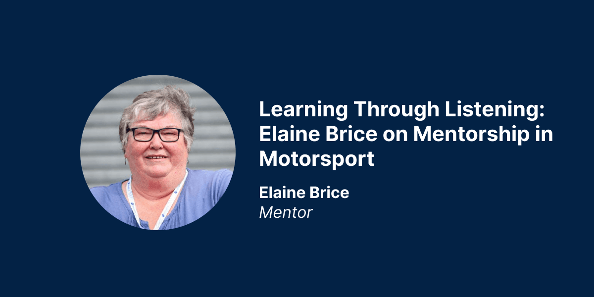 Learning Through Listening: Elaine Brice on Mentorship in Motorsport