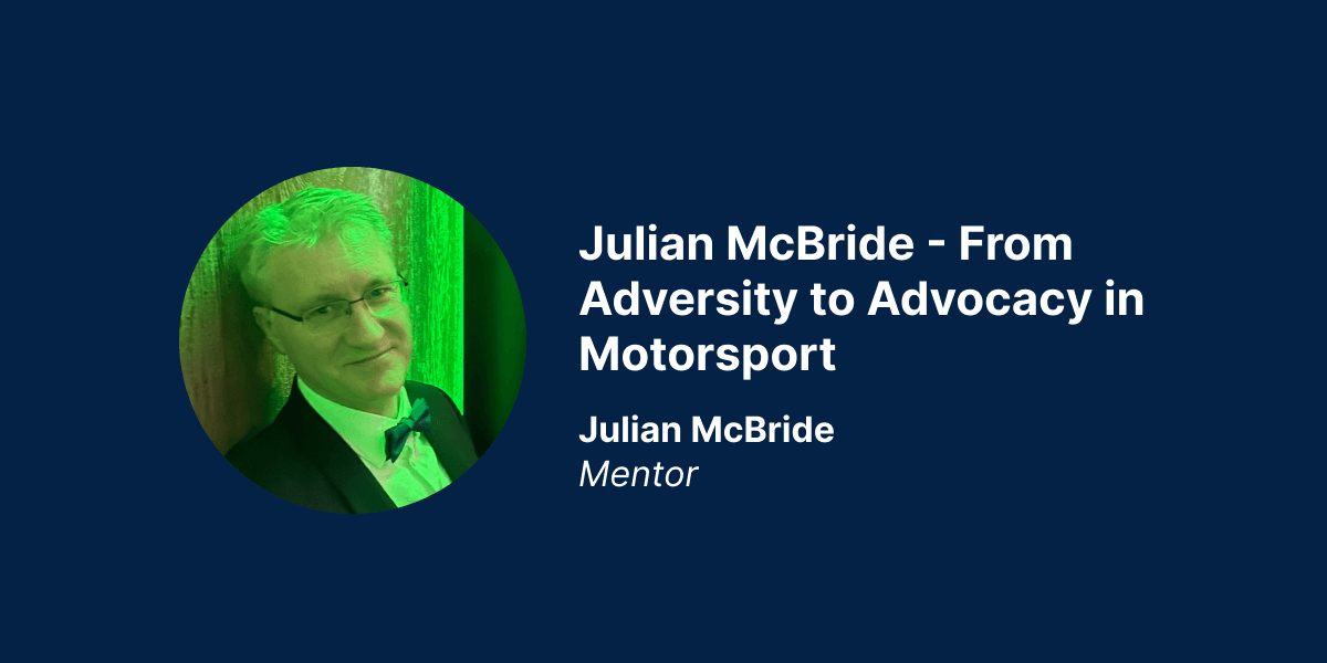 Mentor Spotlight: Julian McBride - From Adversity to Advocacy in Motorsport